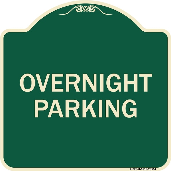 Signmission Designer Series Overnight Parking, Green & Tan Heavy-Gauge Aluminum Sign, 18" x 18", G-1818-23514 A-DES-G-1818-23514 - main